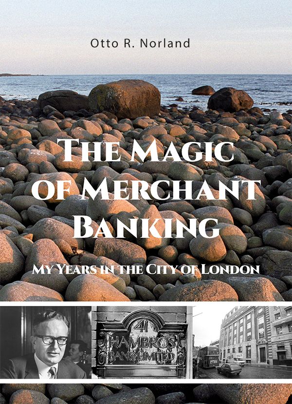 The magic of merchant banking - my years in the city of London