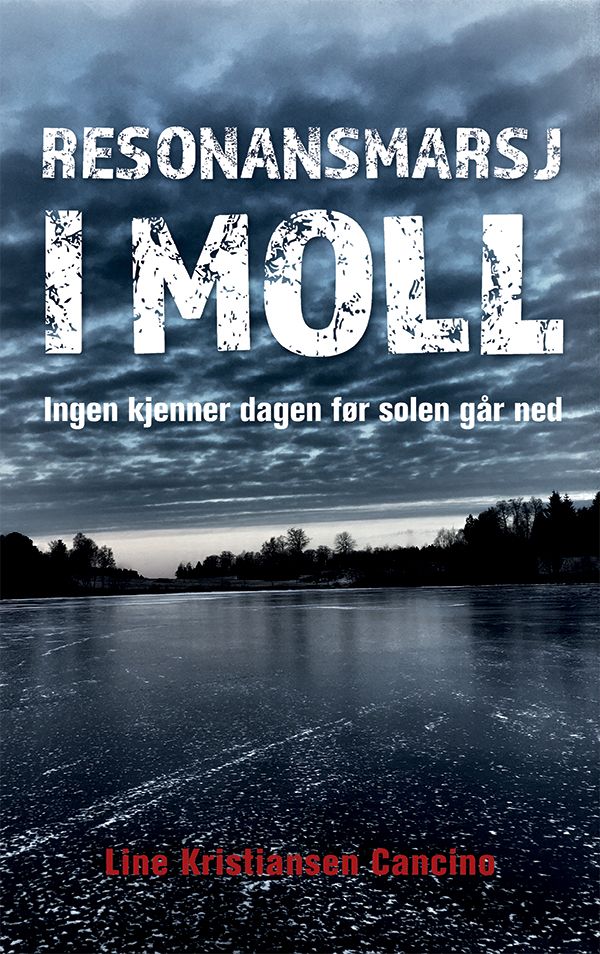 Resonansmarsj i moll - ingen kjenner dagen før solen går ned