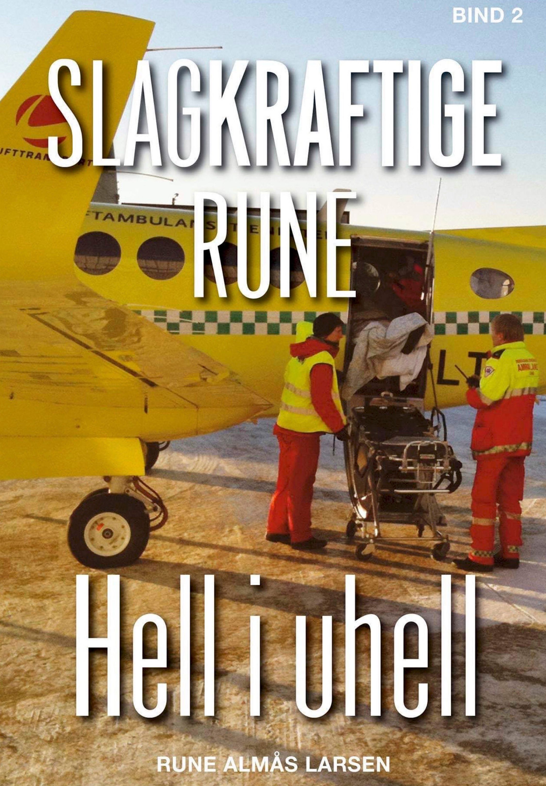 Slagkraftige Rune - Bind 2 : Hell i uhell