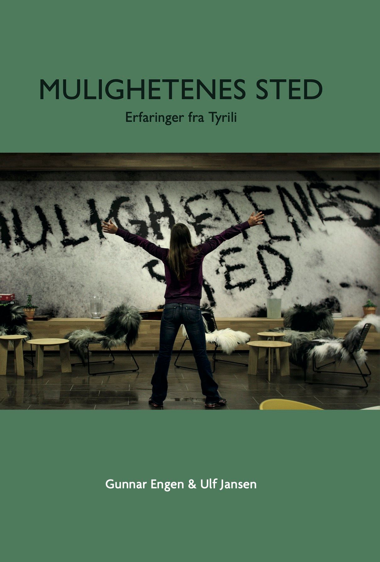 Mulighetenes sted - erfaringer fra Tyrili