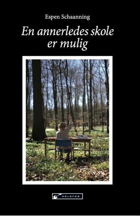 En annerledes skole er mulig - nye intervensjoner i skolefeltet