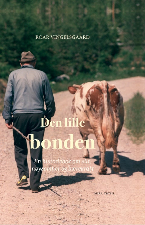 Den lille bonden - en historiebok om slit, nøysomhet og bærekraft