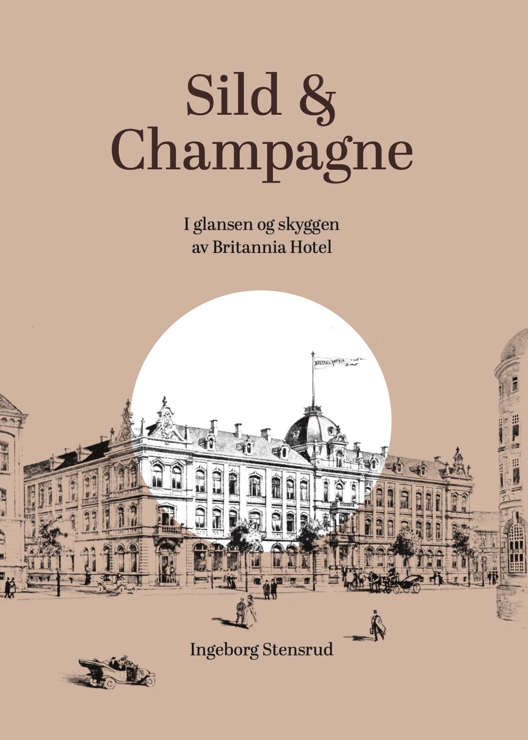 Sild og champagne - i glansen og skyggen av Britannia Hotel