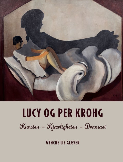 Lucy og Per Krohg - kunsten - kjærligheten - dramaet