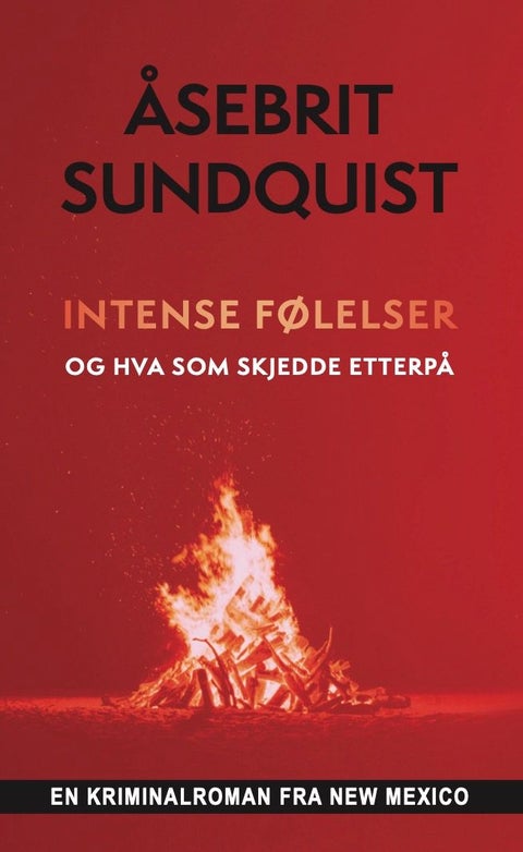 Intense følelser - og hva som skjedde etterpå