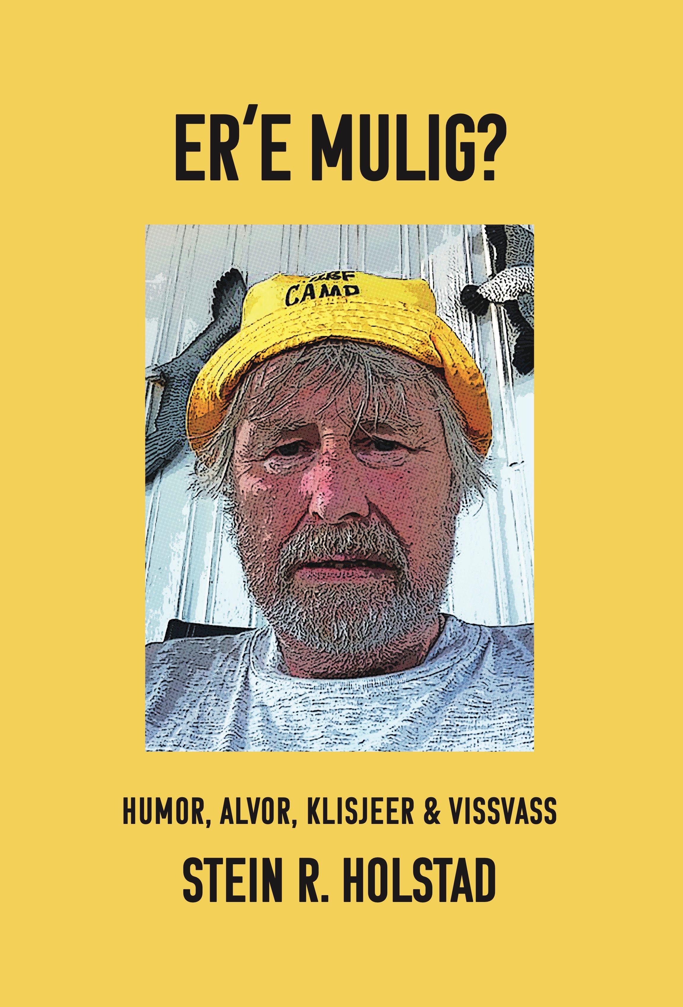 E're mulig? - humor, alvor, klisjeer & vissvass