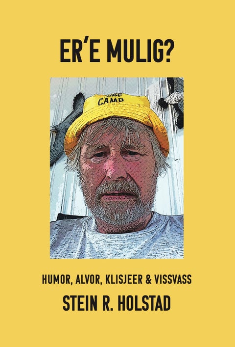 E're mulig? - humor, alvor, klisjeer & vissvass