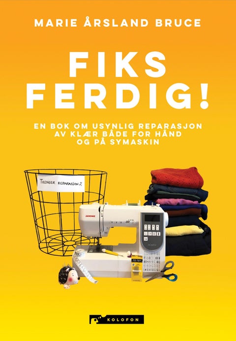 Fiks ferdig! - en bok om usynlig reparasjon av klær, både for hånd og på symaskin