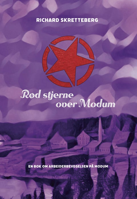 Rød stjerne over Modum - en bok om arbeiderbevegelsen på Modum