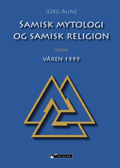 Samisk mytologi og samisk religion - våren 1999