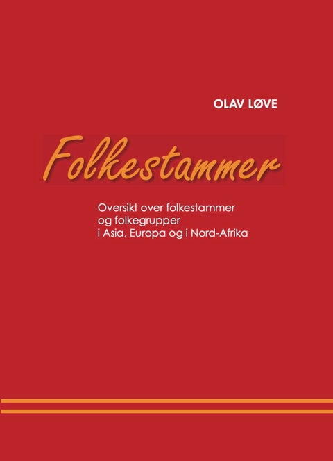 Folkestammer - oversikt over folkestammer og folkegrupper i Asia, Europa og i Nord-Afrika