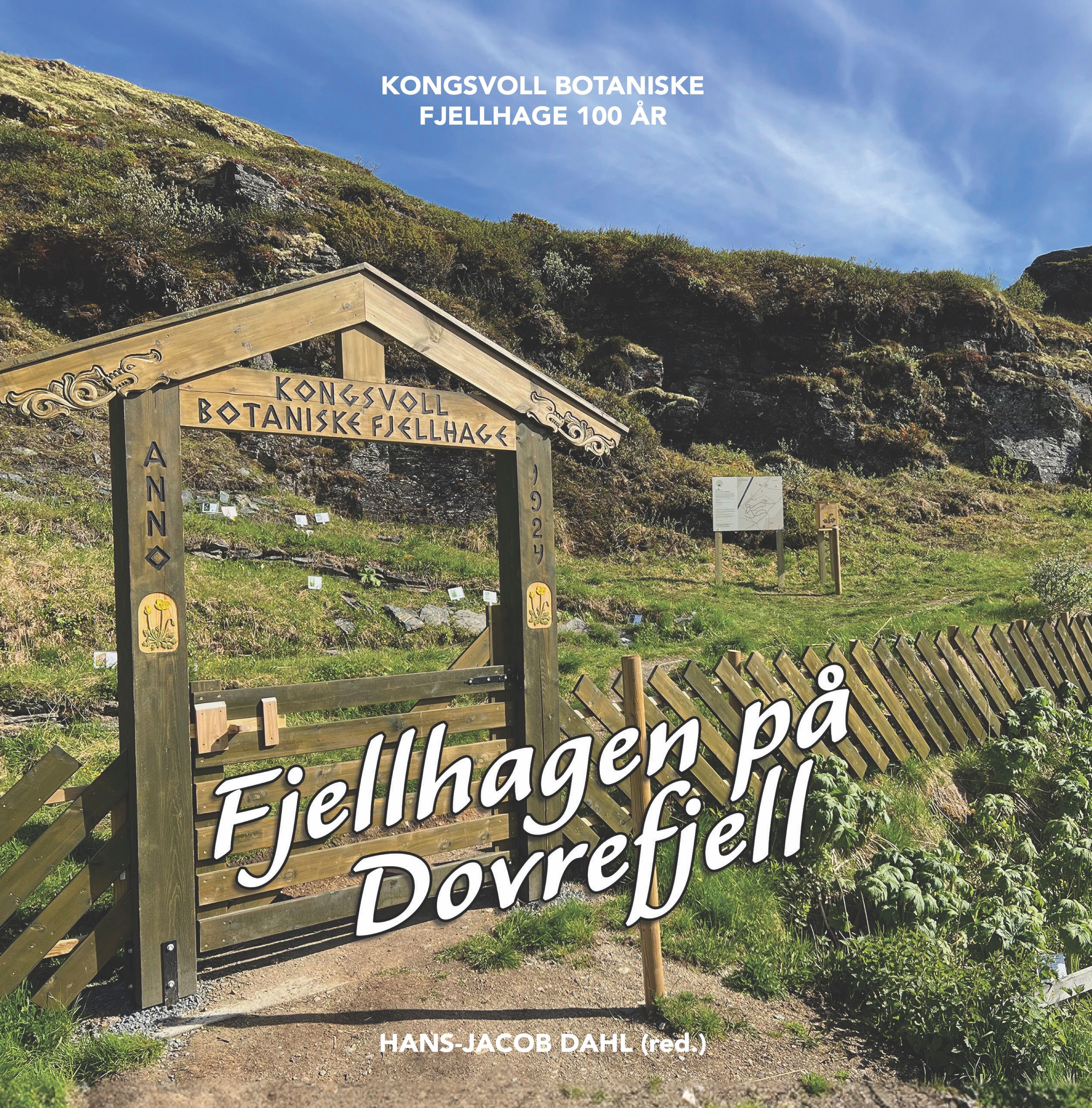 Fjellhagen på Dovrefjell - Kongsvoll botaniske fjellhage 100 år