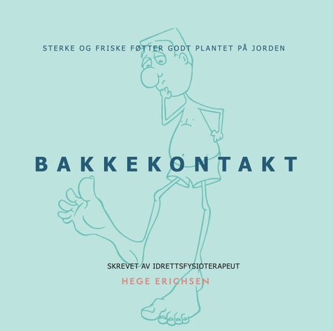Bakkekontakt - sterke og friske føtter godt plantet på jorden!