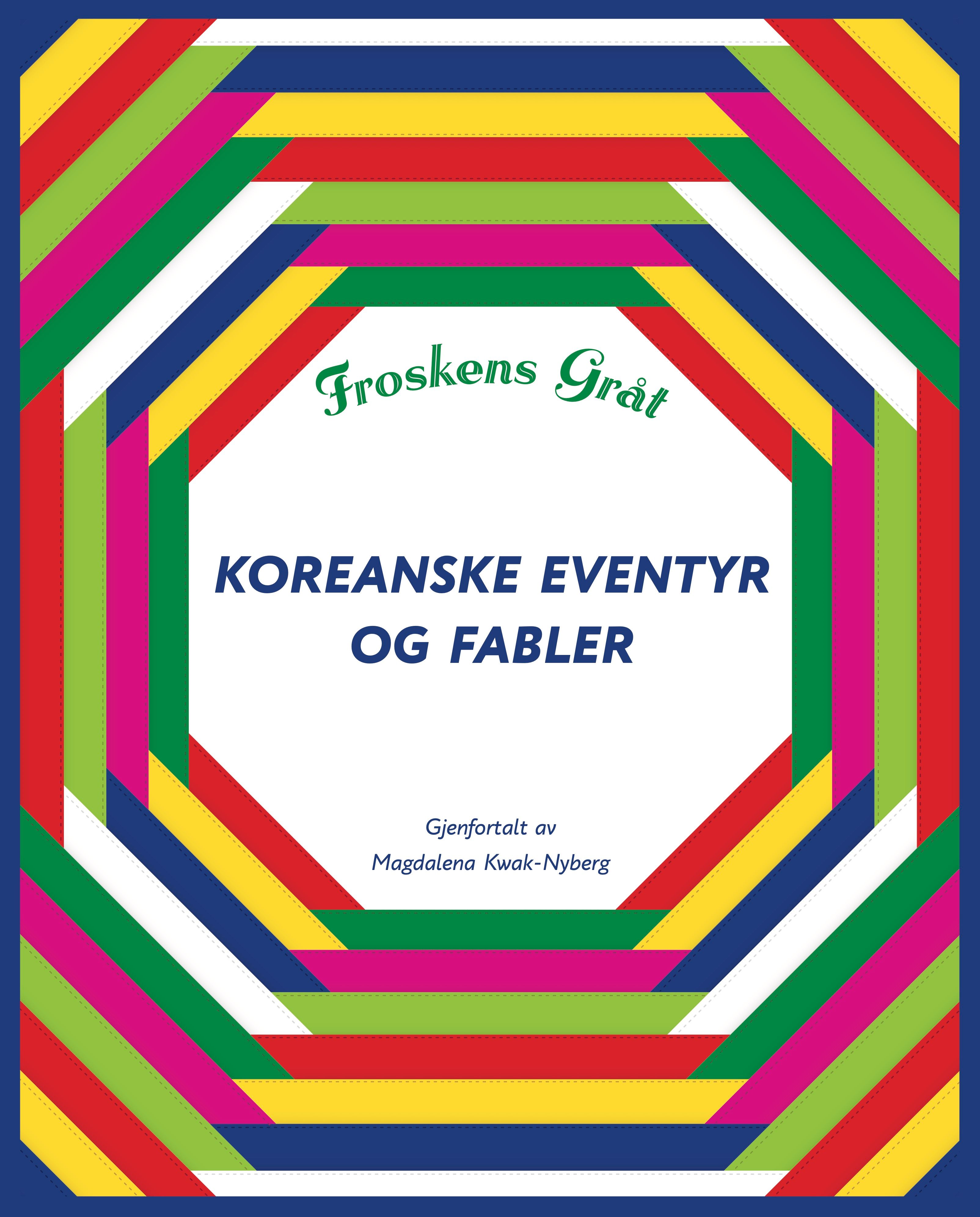 Froskens gråt - koreanske eventyr og fabler