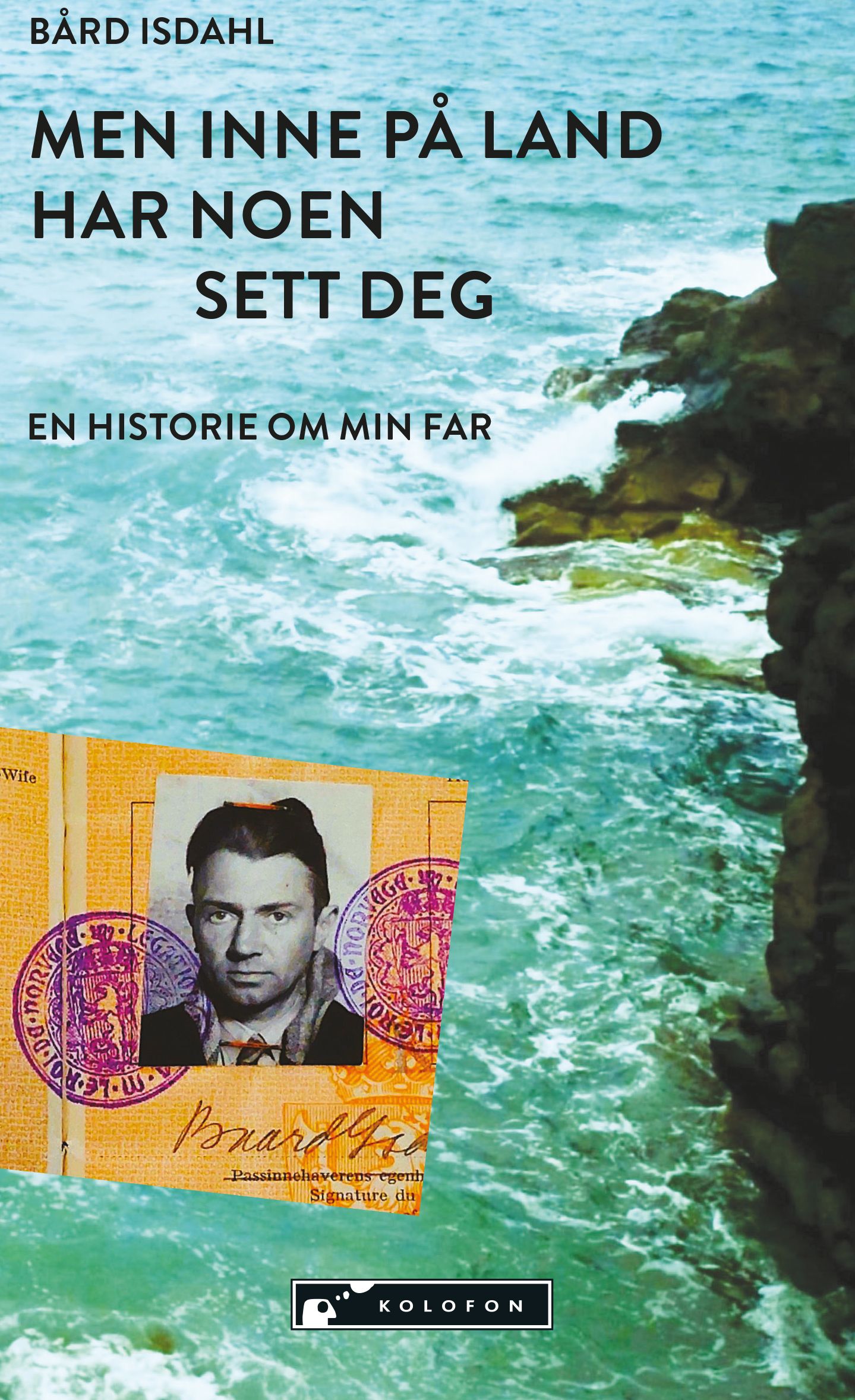 Men inne på land har noen sett deg - en historie om min far