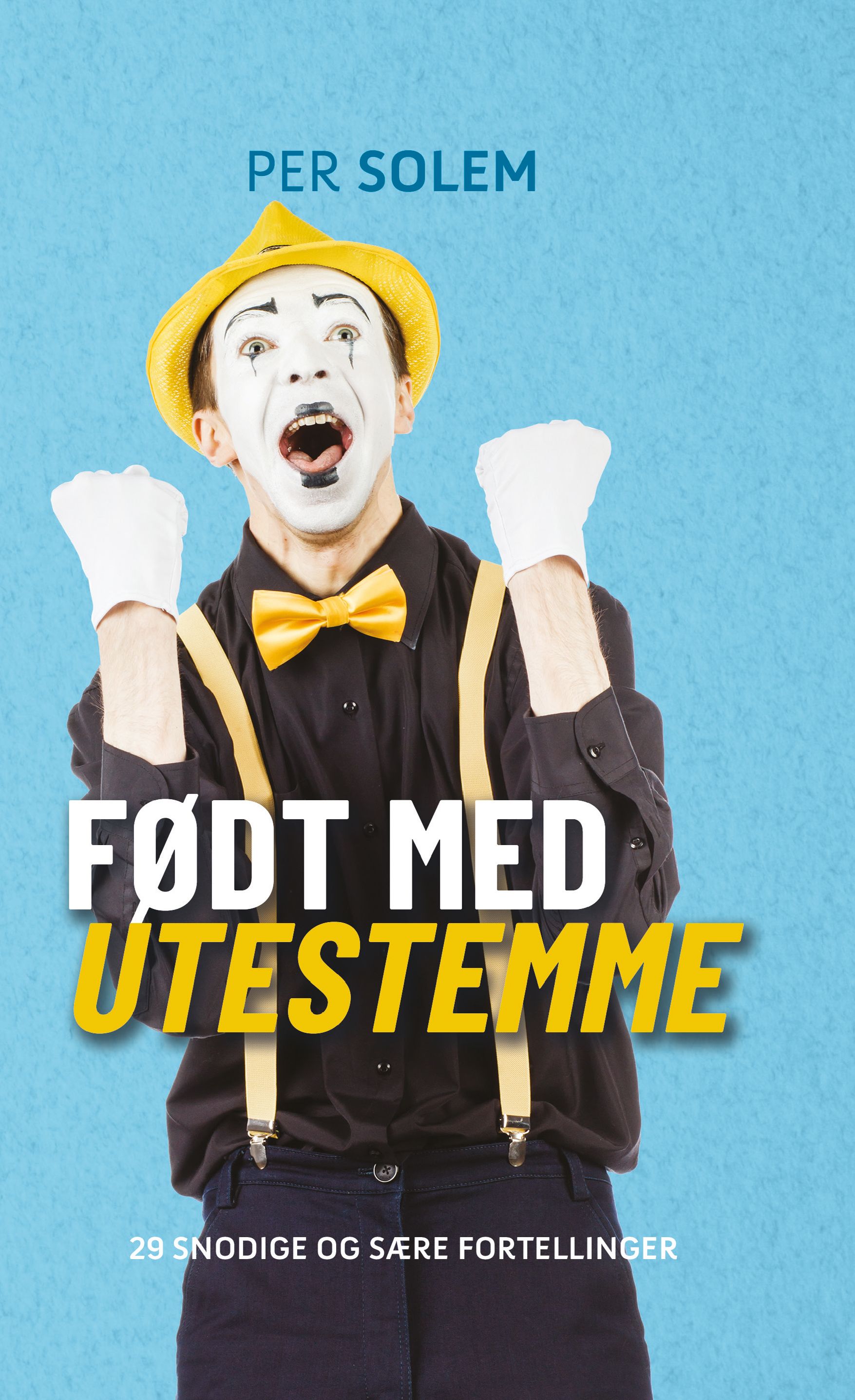 Født med utestemme - 29 snodige og sære fortellinger