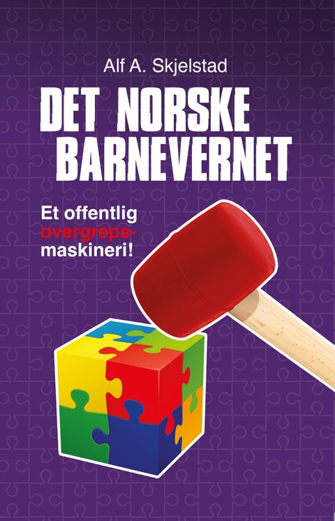 Det norske barnevernet - et offentlig overgrepsmaskineri!