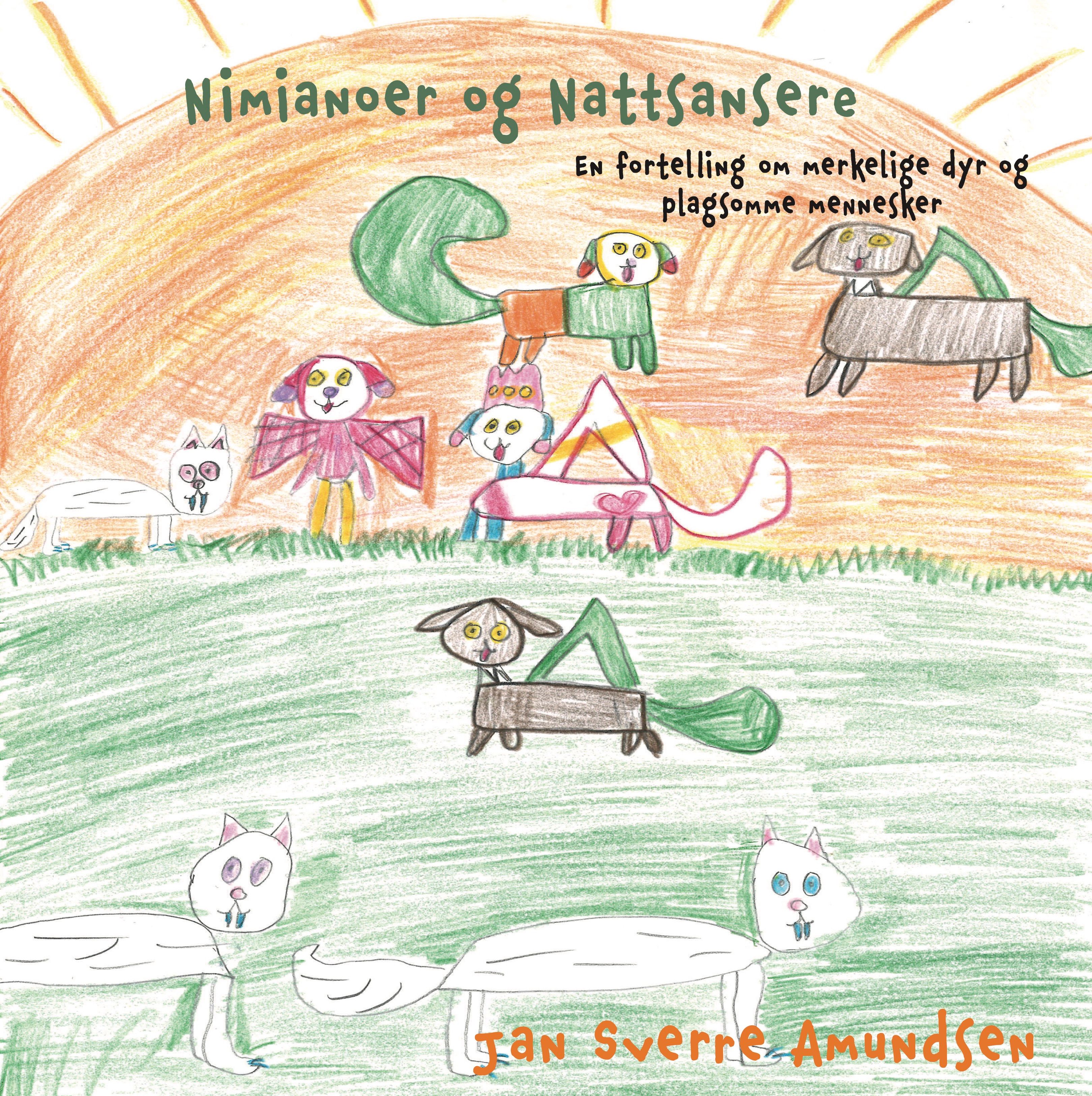 Nimianoer og Nattsansere - en fortelling om merkelige dyr og plagsomme mennesker