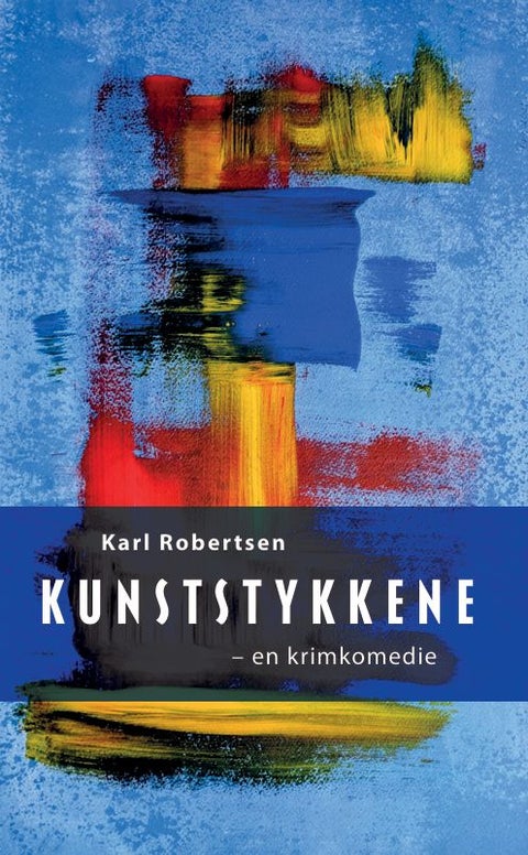 Kunststykkene - en krimkomedie