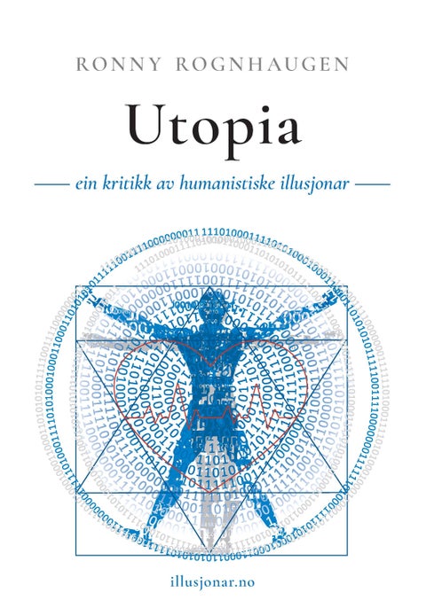 Utopia - ein kritikk av humanistiske illusjonar