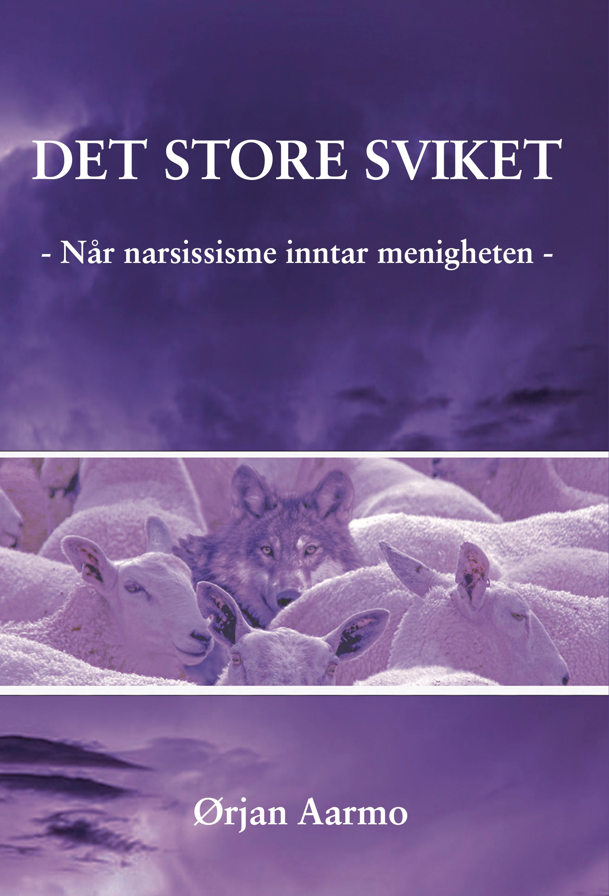 Det store sviket - når narsissisme inntar menigheten