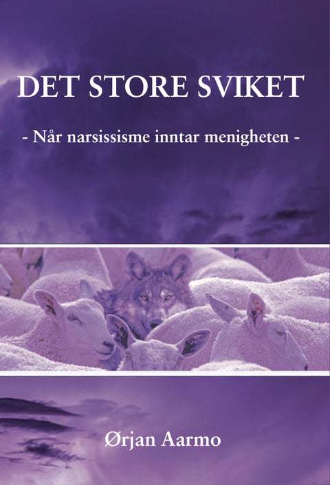 Det store sviket - når narsissisme inntar menigheten