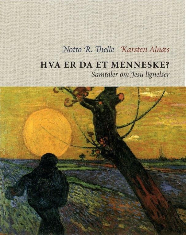 Hva er da et menneske? - samtaler om Jesu lignelser