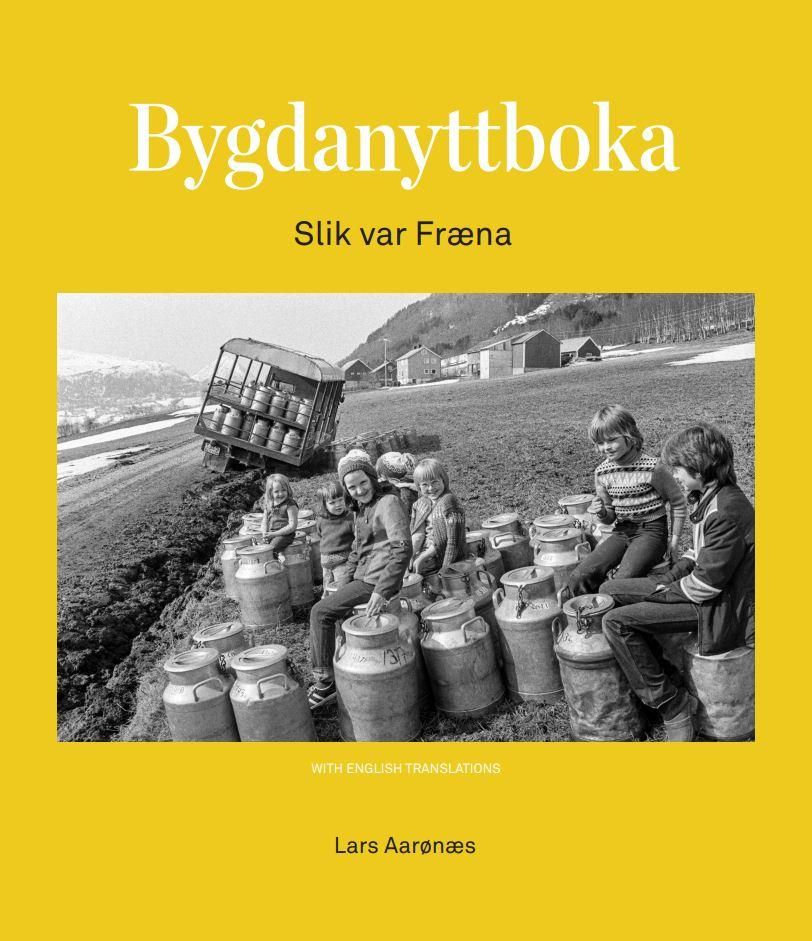 Bygdanyttboka - slik var Fræna = stories from Fræna