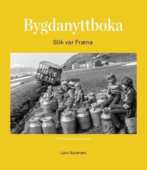 Bygdanyttboka - slik var Fræna = stories from Fræna
