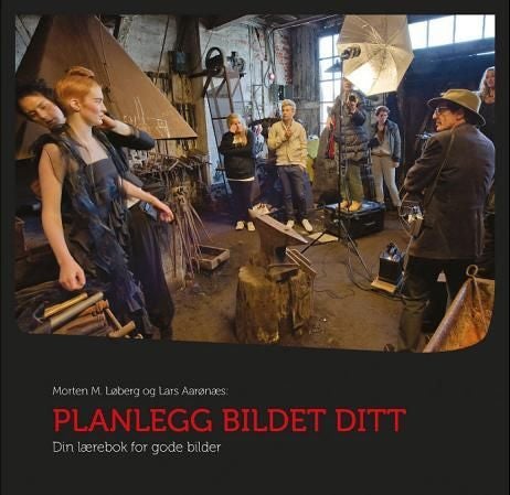 Planlegg bildet ditt - din lærebok for gode bilder