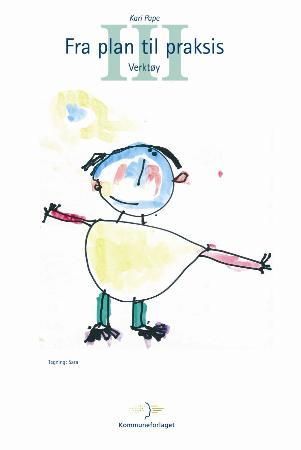 Fra plan til praksis III - verktøy