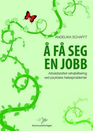 Å få seg en jobb - arbeidsrettet rehabilitering ved psykiske helseproblemer