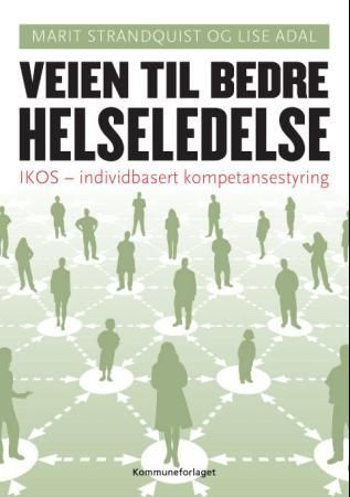 Veien til bedre helseledelse - IKOS - individbasert kompetansestyring