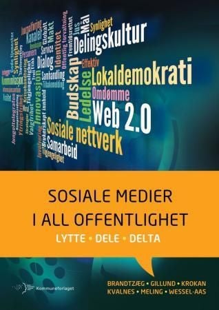Sosiale medier i all offentlighet - lytte, dele, delta