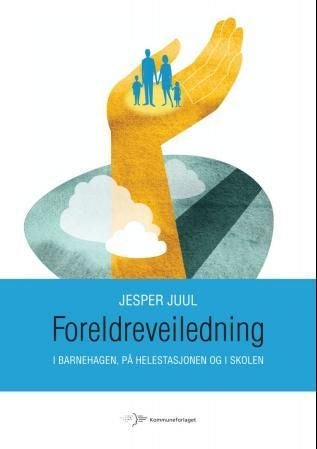 Foreldreveiledning - i barnehagen, på helsestasjonen og i skolen