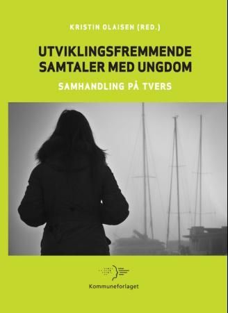 Utviklingsfremmende samtaler med ungdom - samhandling på tvers