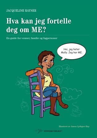 Hva kan jeg fortelle deg om ME? - en guide for venner, familie og fagpersoner