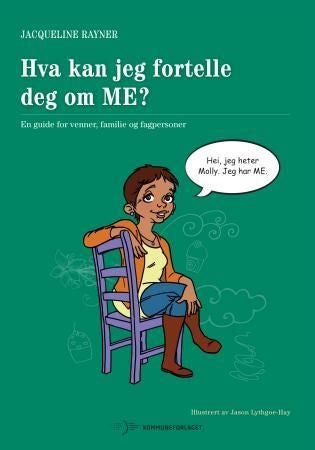 Hva kan jeg fortelle deg om ME? - en guide for venner, familie og fagpersoner