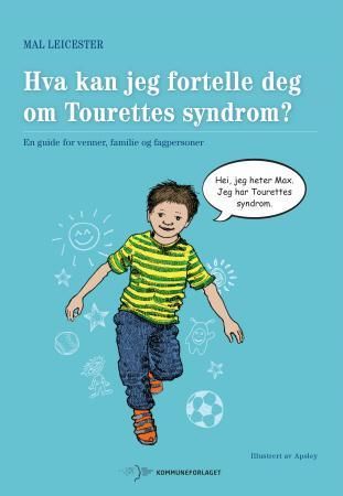 Hva kan jeg fortelle deg om Tourettes syndrom? - en guide for venner, familie og fagpersoner
