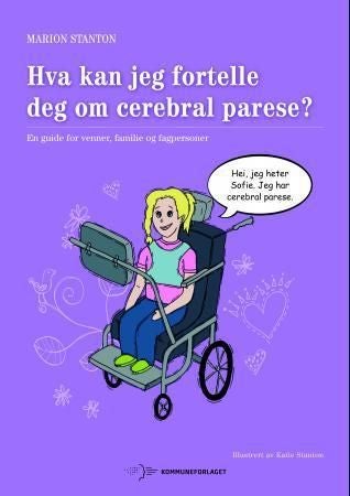 Hva kan jeg fortelle deg om cerebral parese? - en guide for venner, familie og fagpersoner
