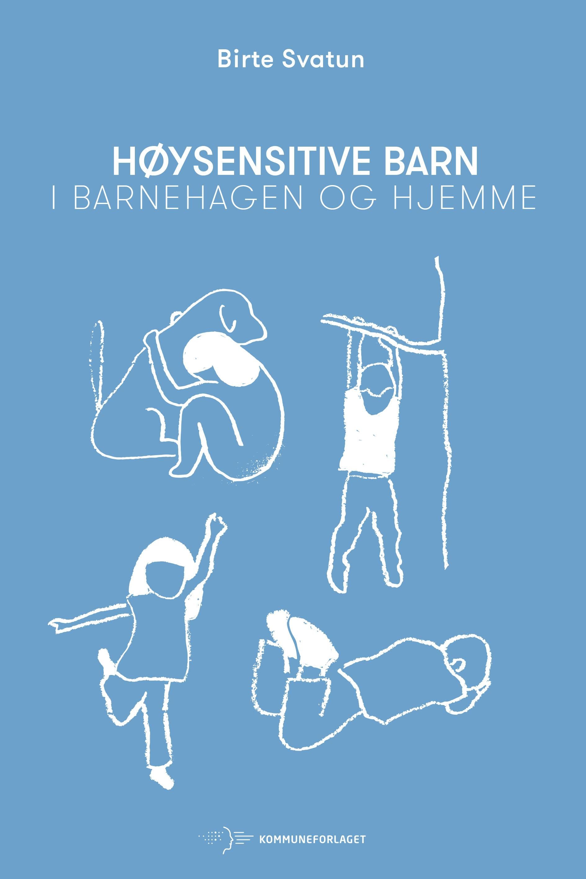 Høysensitive barn - i barnehagen og hjemme