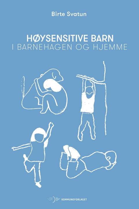 Høysensitive barn - i barnehagen og hjemme