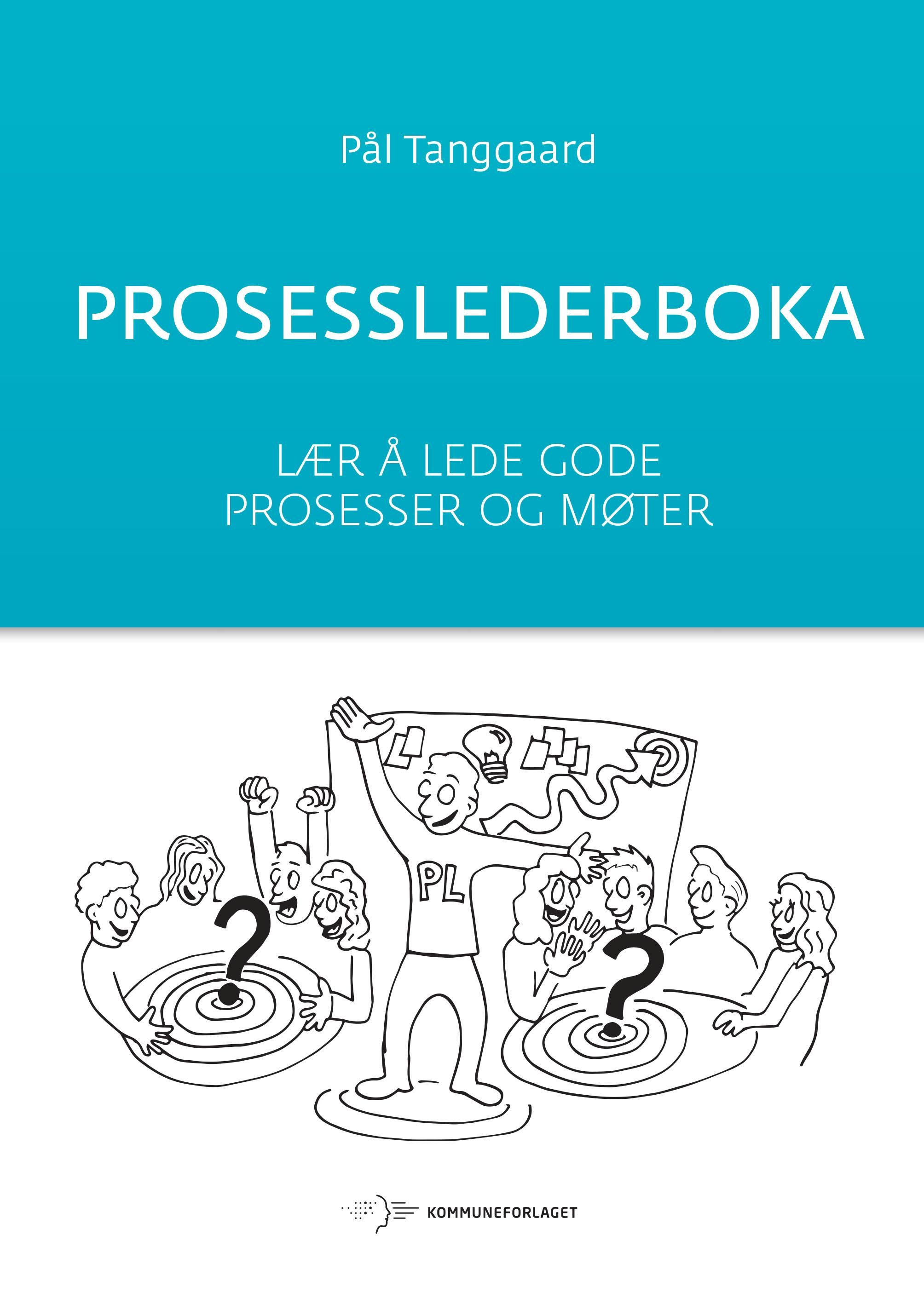Prosesslederboka - lær å lede gode prosesser og møter