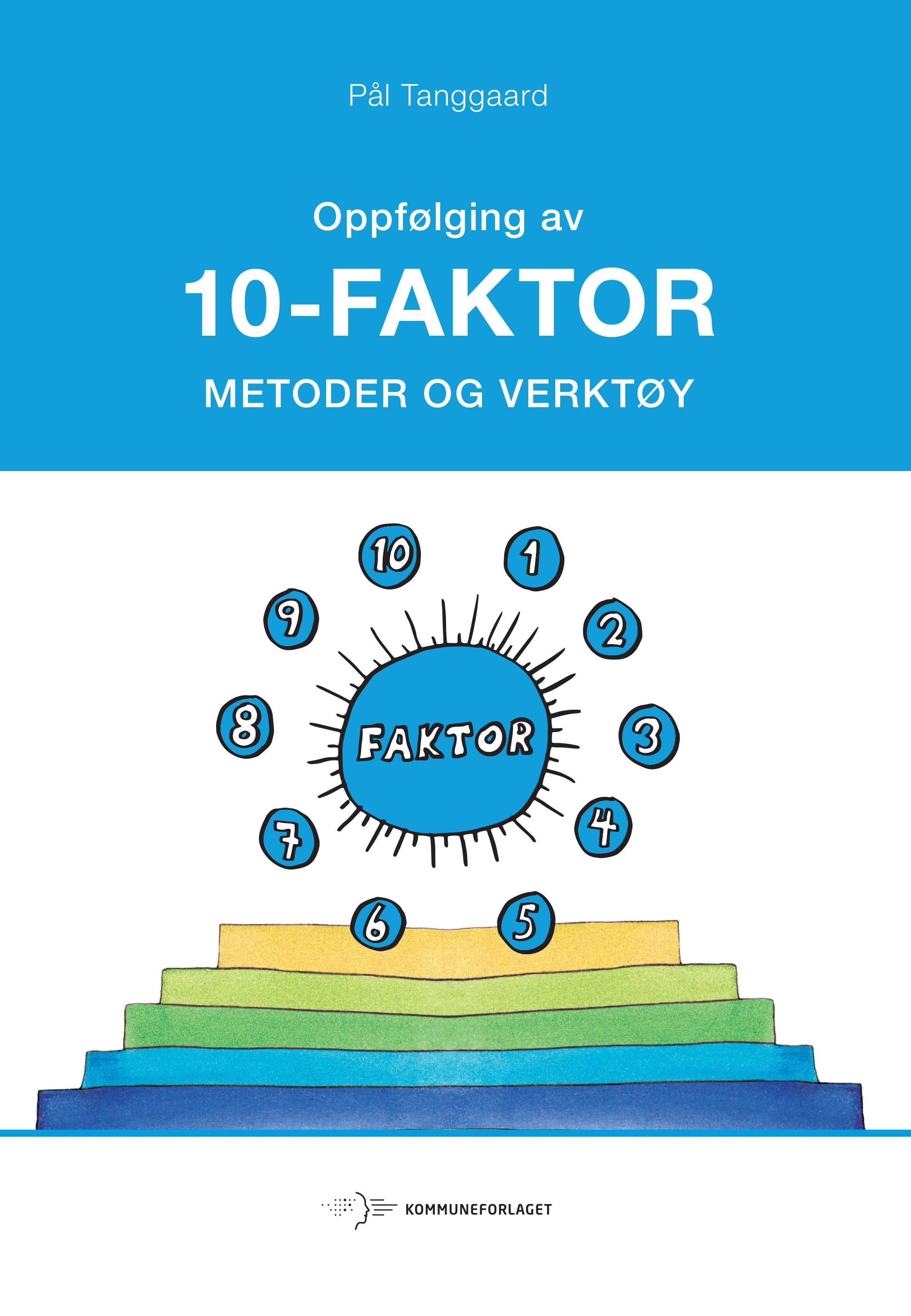 Oppfølging av 10-faktor - metoder og verktøy
