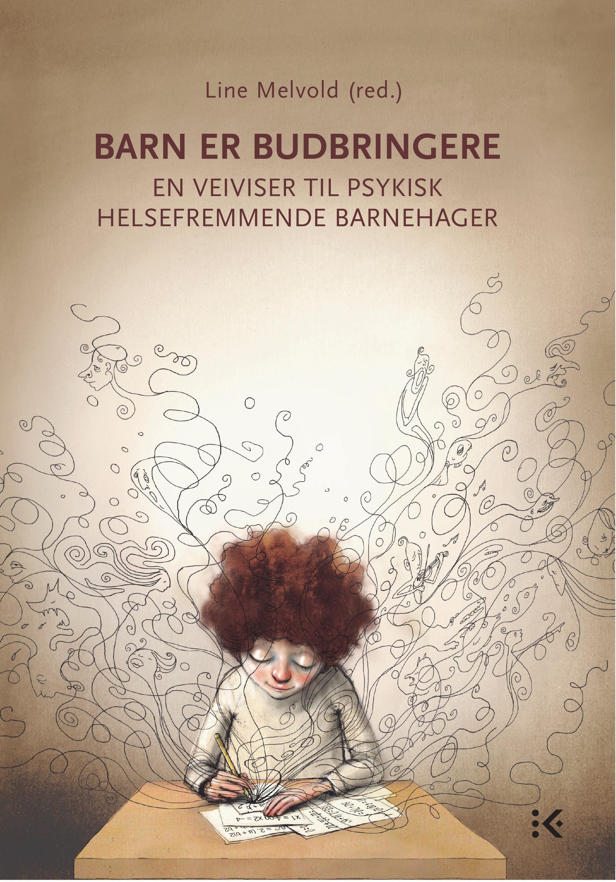 Barn er budbringere - en veiviser til psykisk helsefremmende barnehager
