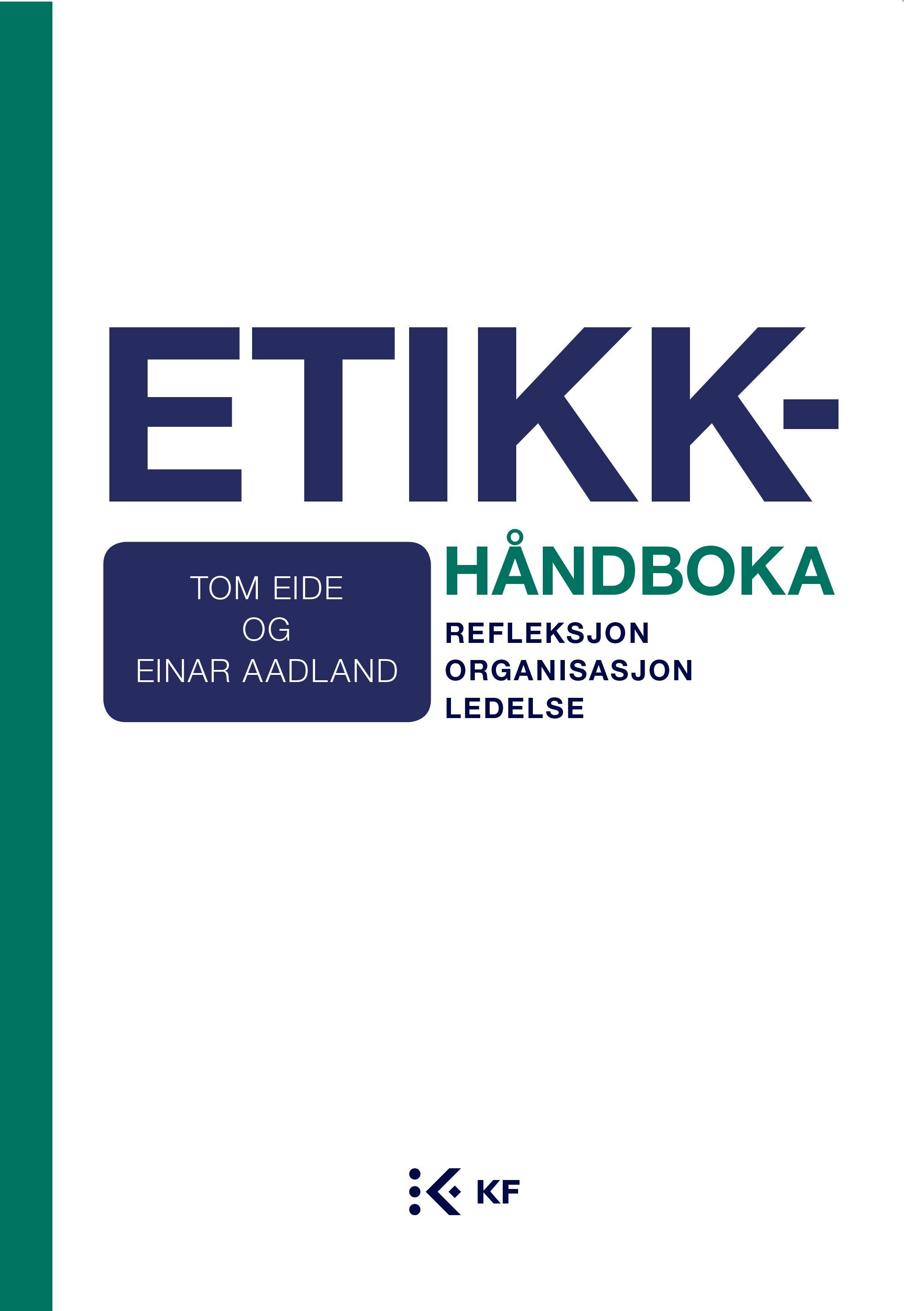Etikkhåndboka - refleksjon, organisasjon, ledelse