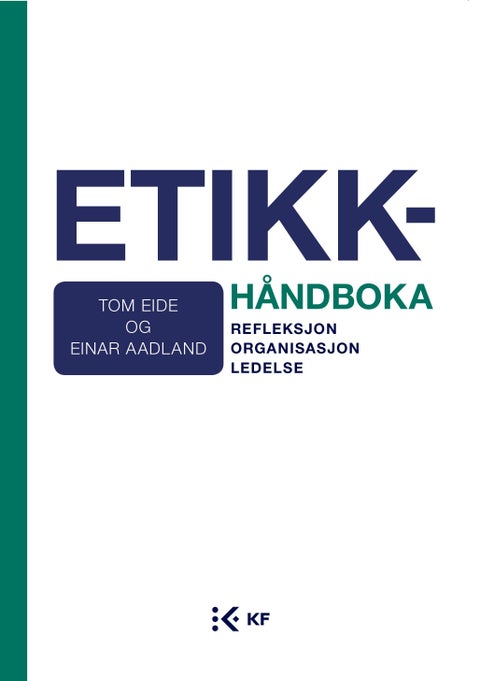 Etikkhåndboka - refleksjon, organisasjon, ledelse