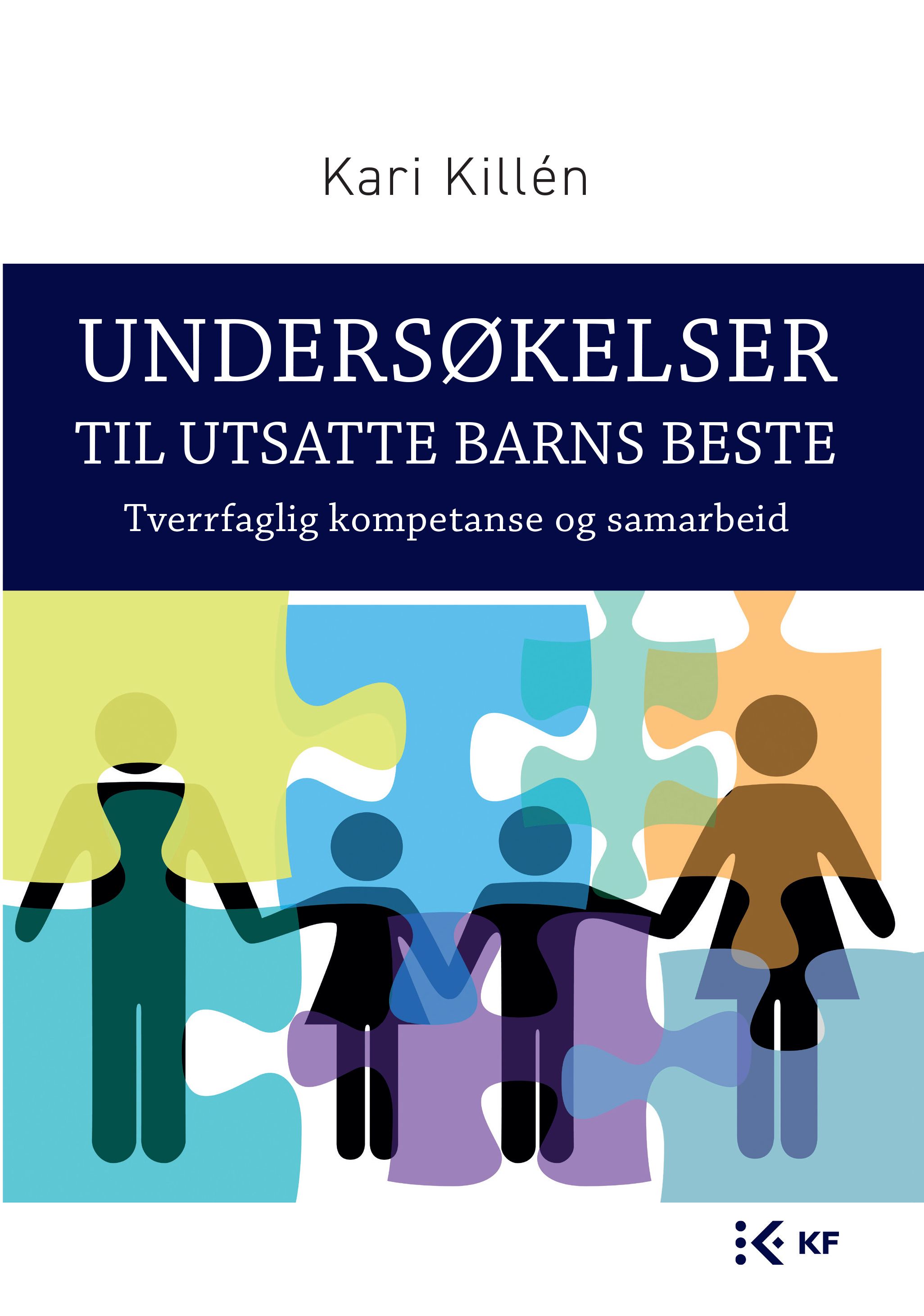 Undersøkelser til utsatte barns beste - tverrfaglig kompetanse og samarbeid