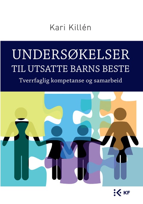 Undersøkelser til utsatte barns beste - tverrfaglig kompetanse og samarbeid