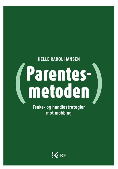 Parentesmetoden - tenke- og handlestrategier mot mobbing